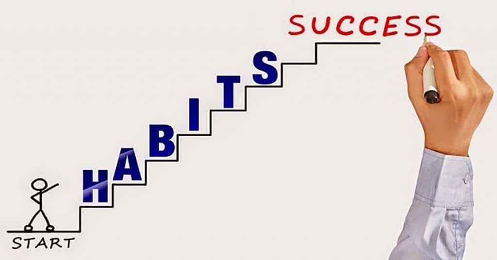 Habits are the key to Success