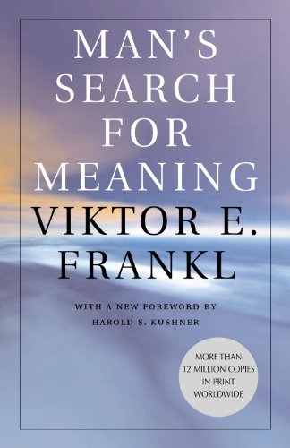 Man’s search for meaning - Viktor Frankl